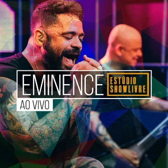 Eminence No Estúdio Showlivre (Ao Vivo) by Eminence