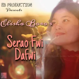 Serao Fwi Dafwi by Elisha Boro