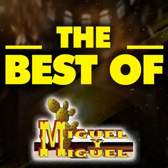 THE BEST OF by Miguel Y Miguel