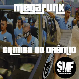 Mega Funk Camisa do Grêmio by SÓ MEGA FUNK