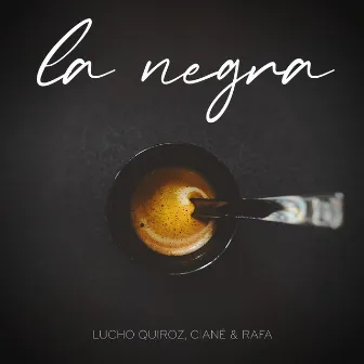 La Negra by Lucho Quiroz