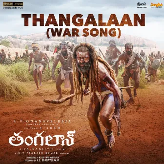 Thangalaan (War Song) [From 