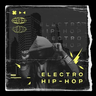 Electro Hip-Hop by Patrick J Avard