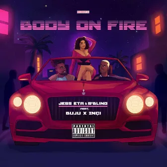 Body On Fire (feat. Buju & Inci) by Jess ETA