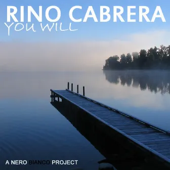 You Will by Rino Cabrera