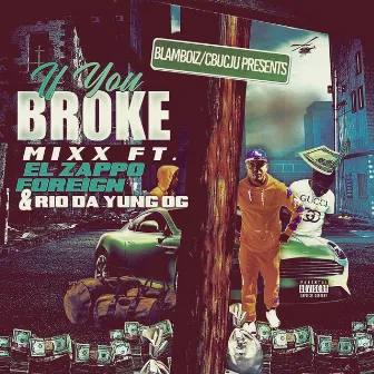 IF You Broke by CBU Mixx