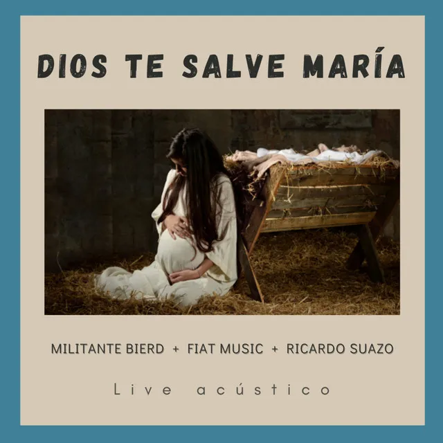 Dios Te Salve Maria (Live Acústico)