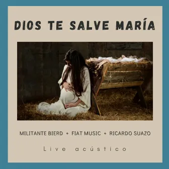 Dios Te Salve Maria (Live Acústico) by Militante Bierd