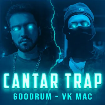 Cantar Trap by Goodrum