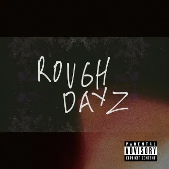 Rough Dayz by Benji, The Kidd