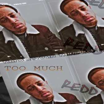 Too Much by Redd