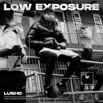 Low Exposure by Lusho