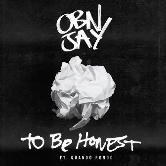 To Be Honest (feat. Quando Rondo) by OBN Jay