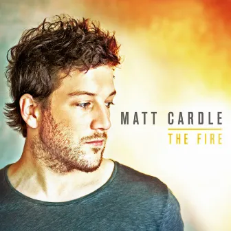 The Fire by Matt Cardle