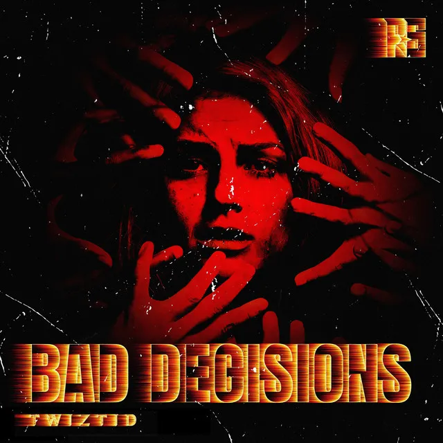 BAD DECISIONS