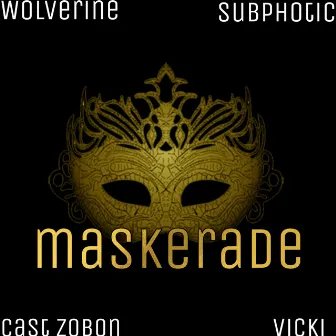 Maskerade by Wolverine