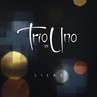 Lilas by Trio In Uno