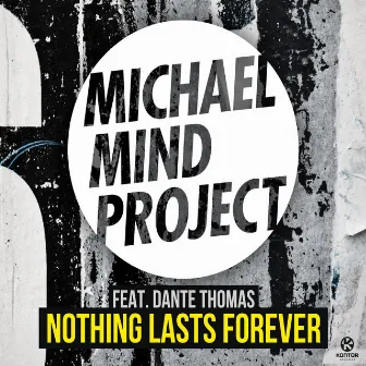 Nothing Lasts Forever by Michael Mind Project