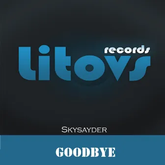 Goodbye by Skysayder