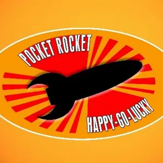 Happy-Go-Lucky by Pocket Rocket