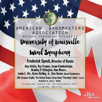 2017 American Bandmasters Association (ABA): University of Louisville Wind Symphony [Live] by Unknown Artist