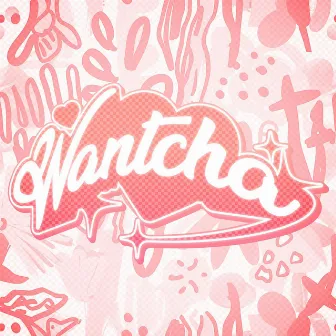 Wantcha by roi*