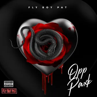 Opp Paxk by Fly Boy Pat