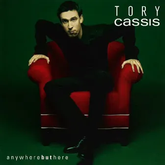 Anywhere But Here by Tory Cassis