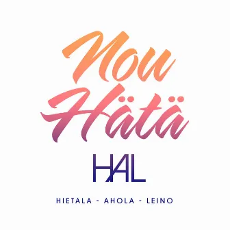 Nou Hätä by Juha-Matti Ahola