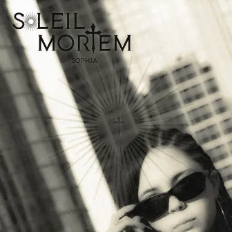 Soleil Mortem by SOPHIA