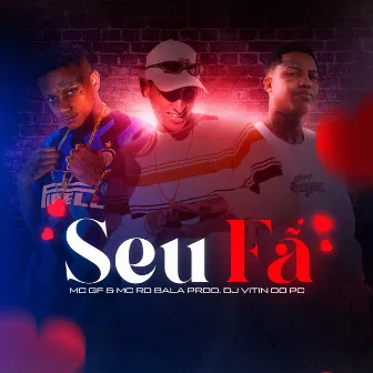 Seu Fã by Mc Rd Bala