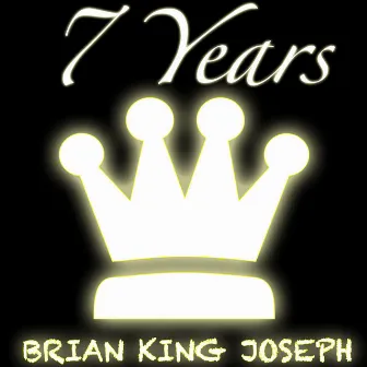 7 Years (feat. Kimmy Tan) by Brian King Joseph