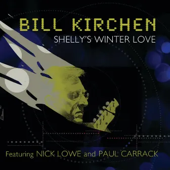 Shelley's Winter Love by Bill Kirchen