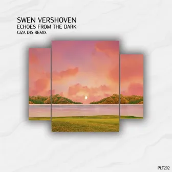 Echoes from the Dark (Giza Djs Remix) by Swen Vershoven