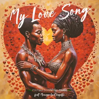 My Love Song by Michael Boothman