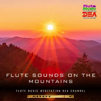 Flute sounds on the mountains (Nature Sounds Version) by Unknown Artist