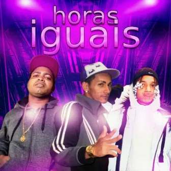 Horas Iguais by MC Trovão