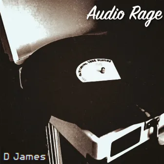 Audio Rage by D James