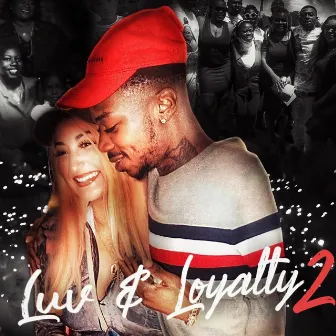 Luv & Loyalty 2 by Rizzyrory