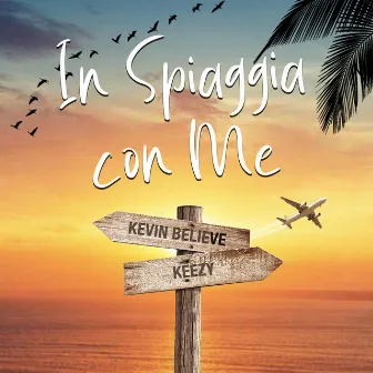 In Spiaggia Con Me by Kevin Believe