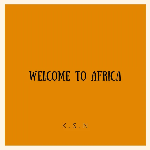 Welcome To Africa