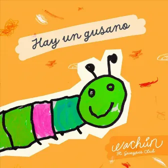 Hay un gusano by Wachún