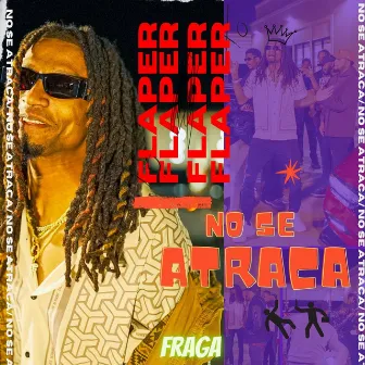 No se Atraca by Flaper