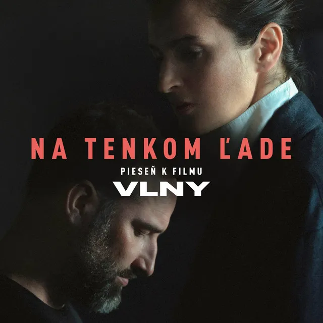 Na tenkom ľade - Pieseň k filmu Vlny