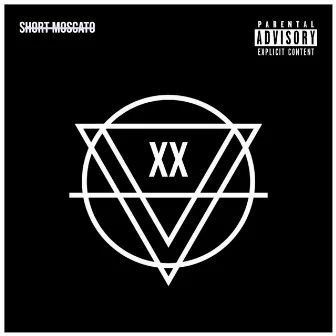 XX by Short Moscato