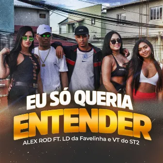 Eu Só Queria Entender by DJ VT DO ST2