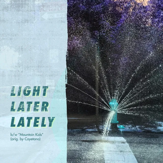 Light Later Lately / Mountain Kids