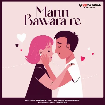 Mann Bawara Re by Nithin Mengji