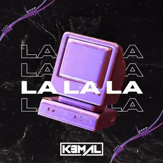 La La La by KEMAL