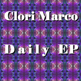 Daily EP by Clori Marco